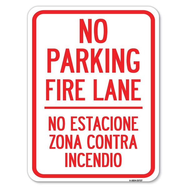 Signmission No Parking Fire Lane No Estacione Zona Contra Incendio Rust Proof Parking, A-1824-23727 A-1824-23727 - main